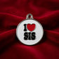 I Love Sis ID tag