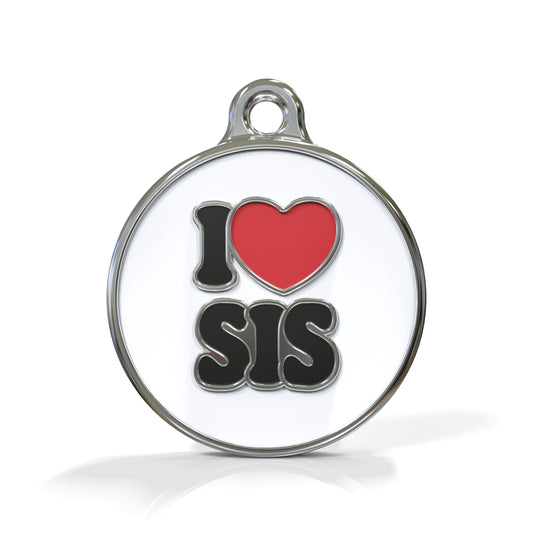 I Love Sis ID tag
